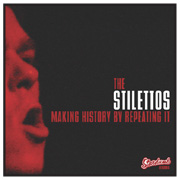 The Stilettos - Making History by Repeating It
